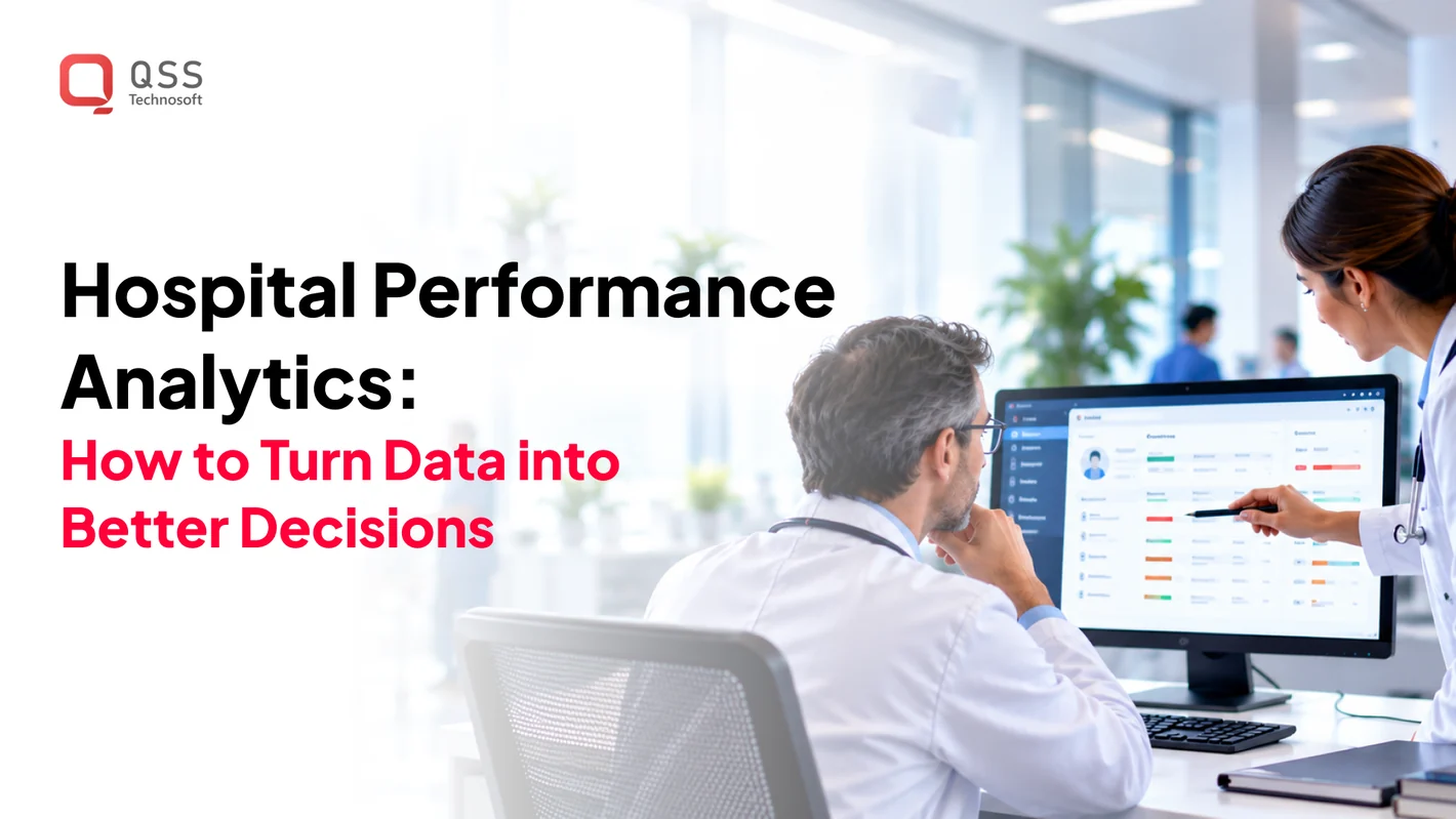 Hospital Performance Analytics: How to Turn Data into Better Decisions