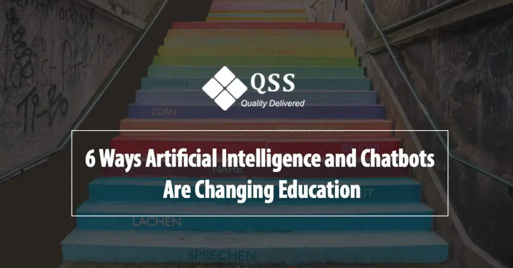6 Ways Artificial Intelligence and Chatbots Are Changing Education