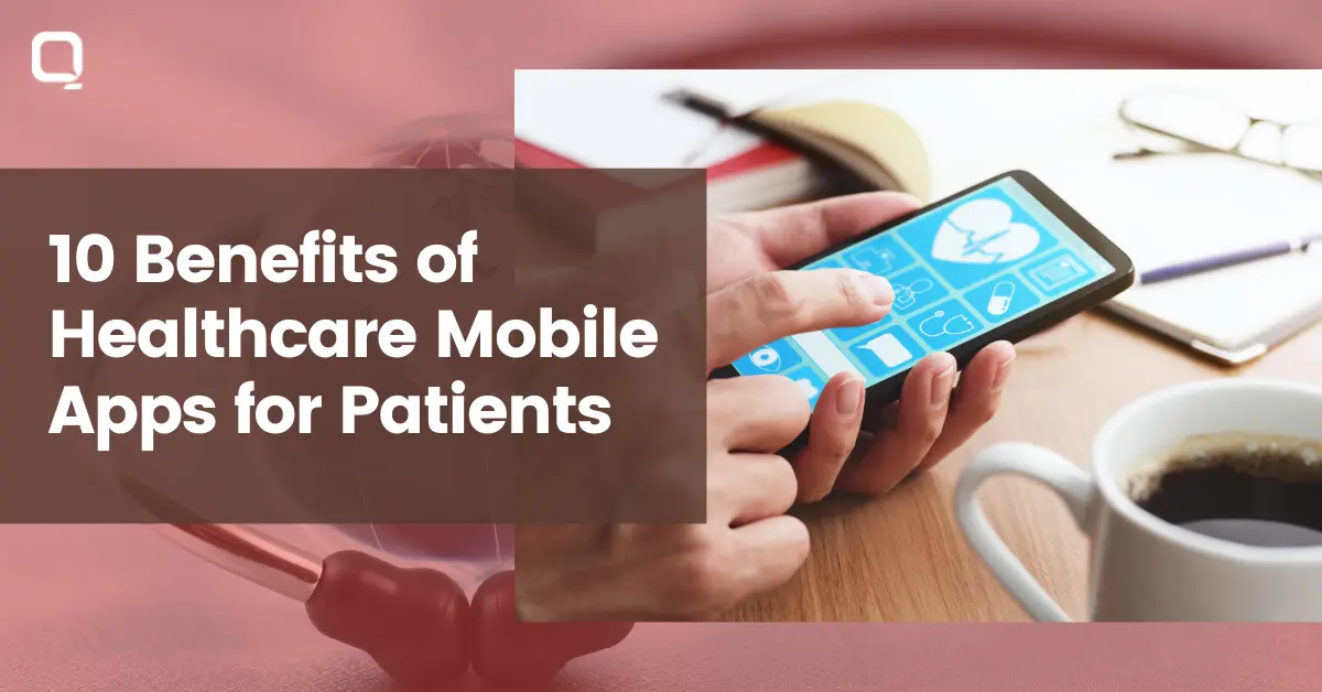 10 Benefits of Mobile Health Apps {for Patients & Doctors}