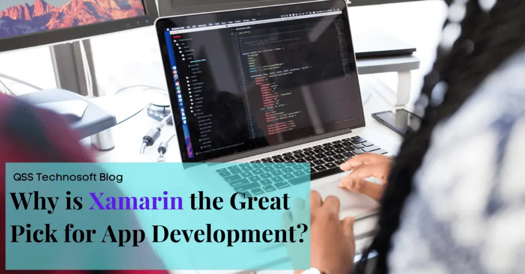 Why is Xamarin the Great Pick for Your Cross-Platform App Development in 2022?