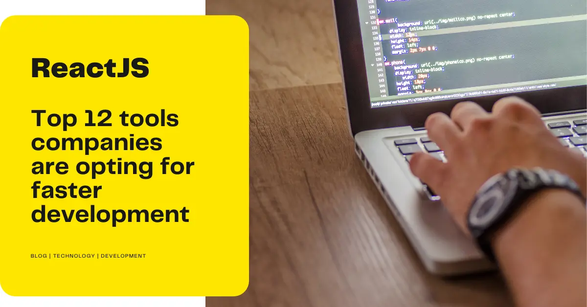 Top 12 ReactJS Development Tools to Choose for Faster App Development in 2026