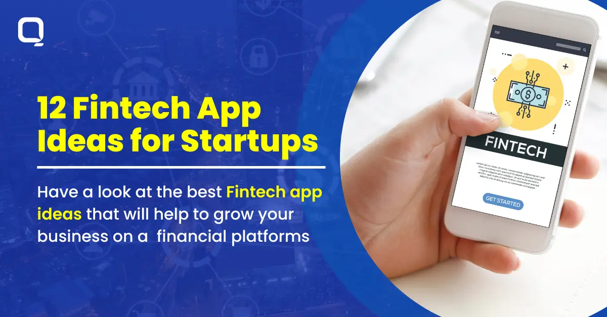 12 Fintech App Ideas for Startups That will Boom in 2023