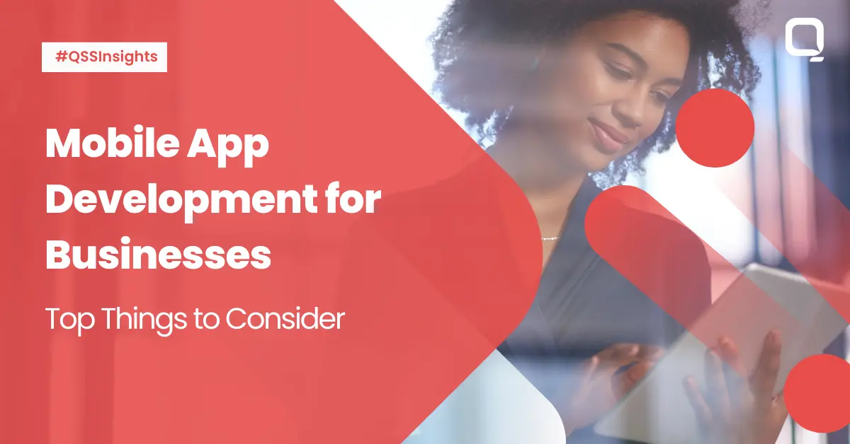 Mobile App Development for Businesses – Top Things to Consider