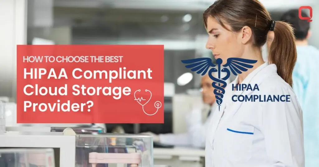 How to Choose the Best HIPAA-Compliant Cloud Storage Provider in 2022?