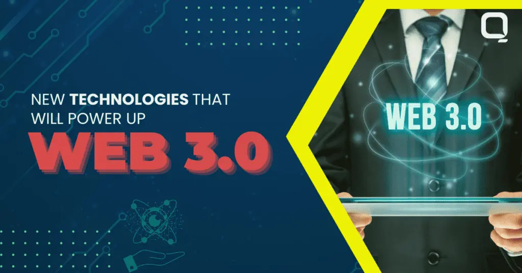 New Technologies that will Power up Web 3.0 Movement