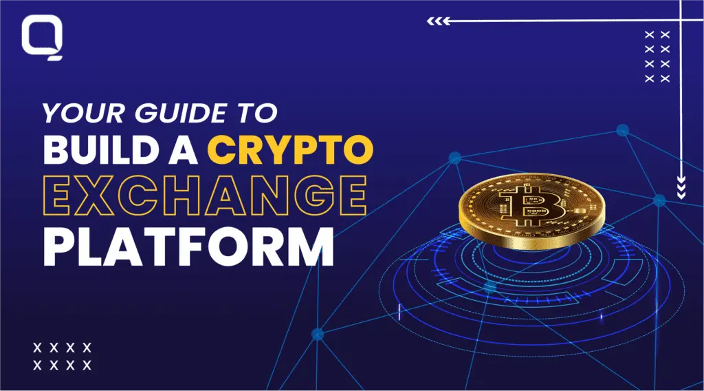 Your Guide to Build a Crypto Exchange Platform