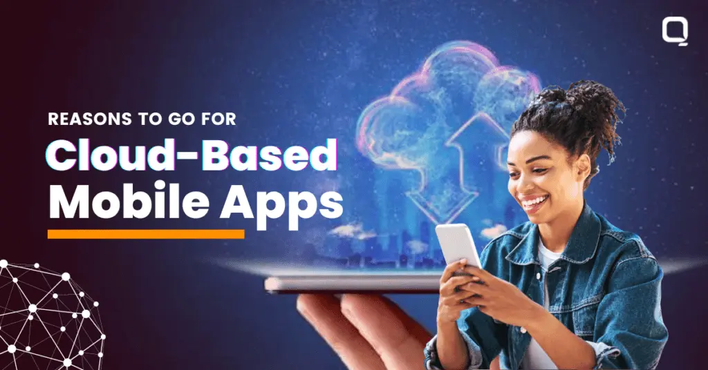 Why Cloud Apps are a Hit? (Benefits, Development and Cost Analysis)