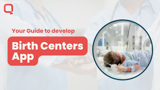 Your Guide to Develop Birth Center App