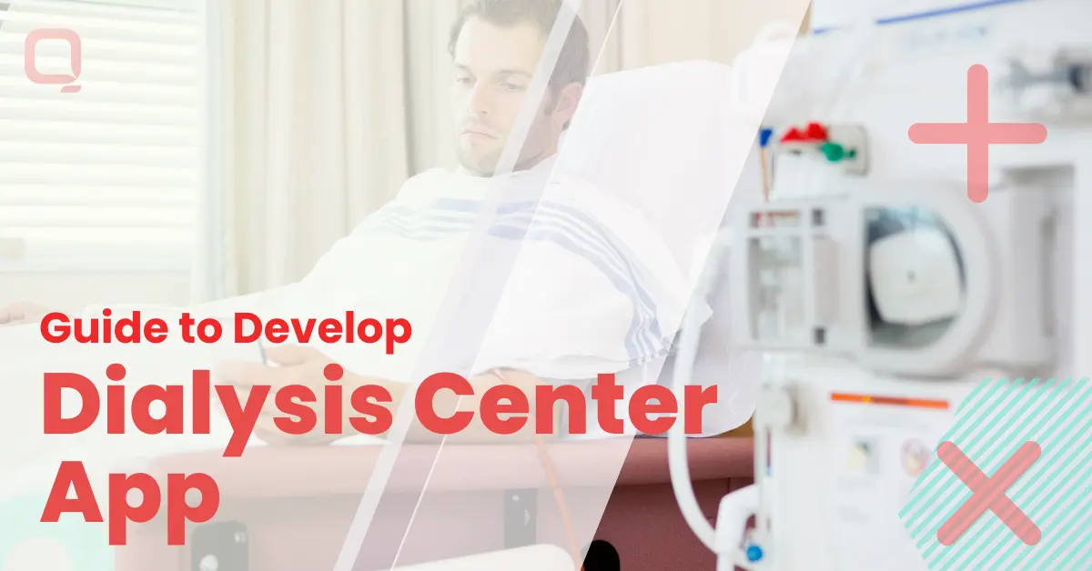 Your Guide to Develop Dialysis Center App