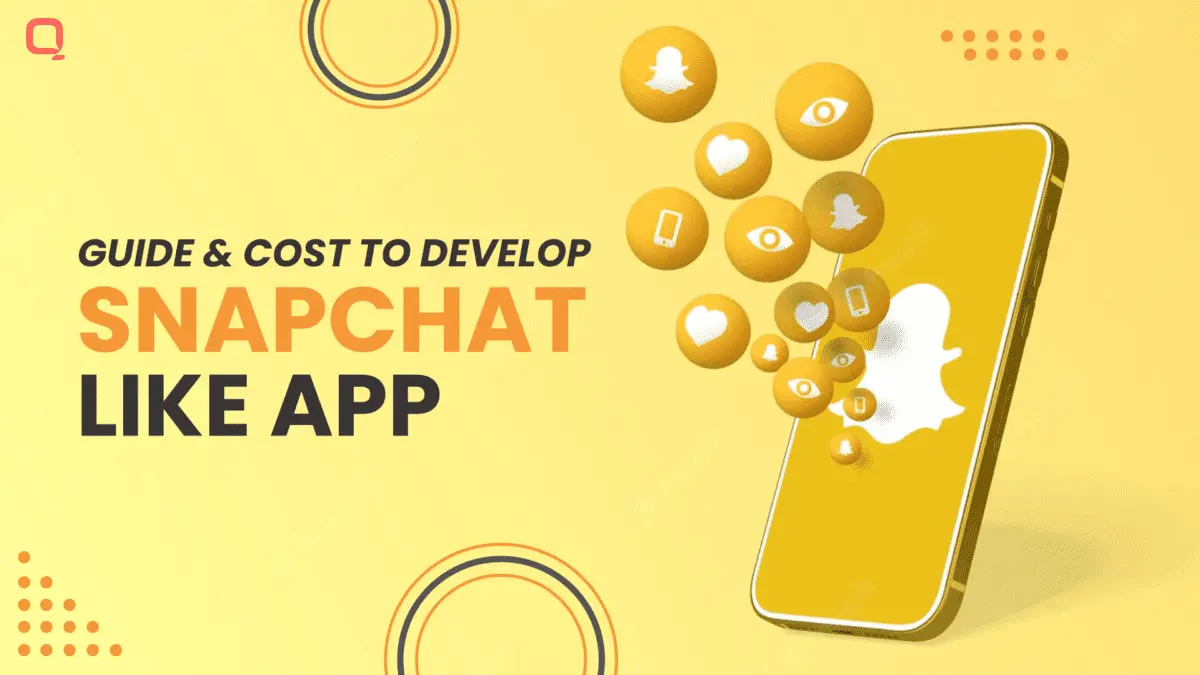Guide and Cost to Develop a Snapchat-Like App in 2026