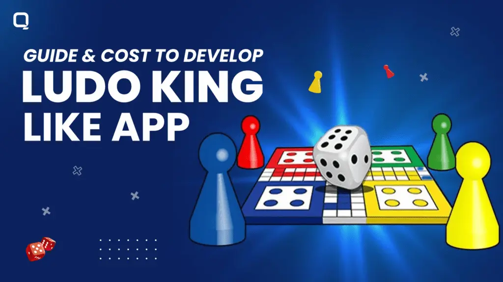 Guide and Cost to Develop Ludo King Like App
