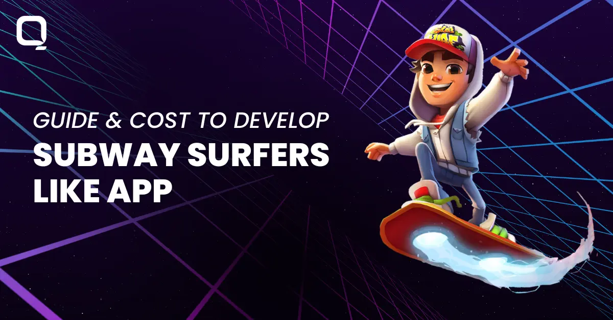 Guide to Develop a Subway Surfers-Like App