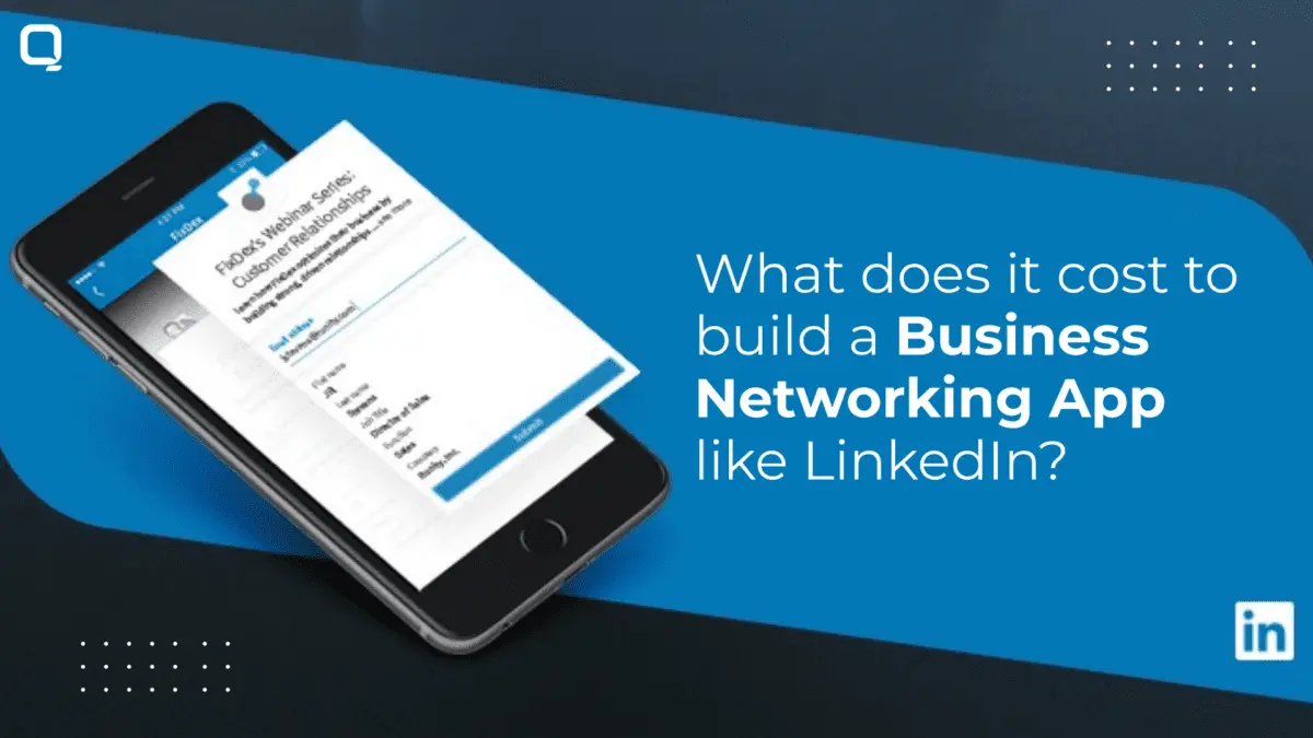 What Does it Cost to Build a Business Networking App like LinkedIn?