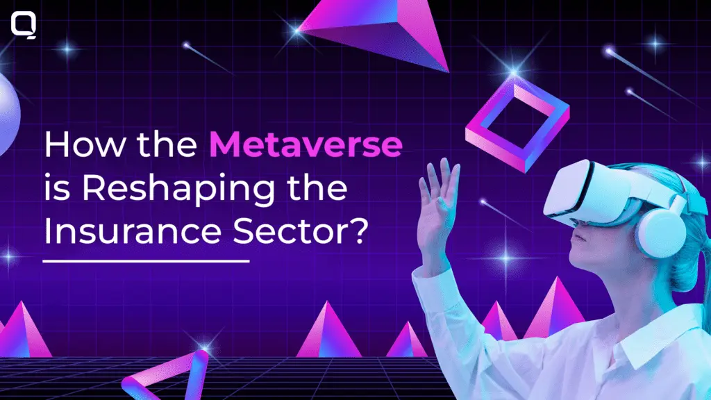 How Metaverse Is Impacting the Insurance Business