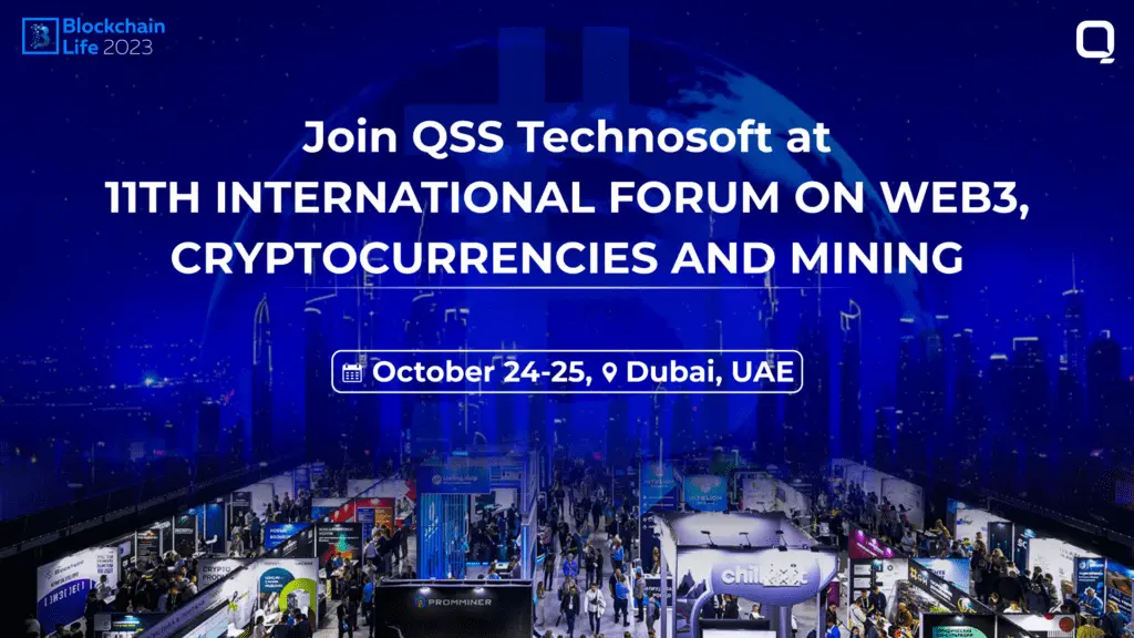 Join QSS Technosoft at the 11th International Forum on Web3, Cryptocurrencies, and Mining in Dubai, UAE!