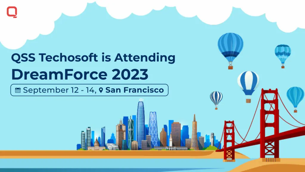 QSS is attending the Mega Salesforce Flagship Event – Dreamforce 2023 at San Francisco
