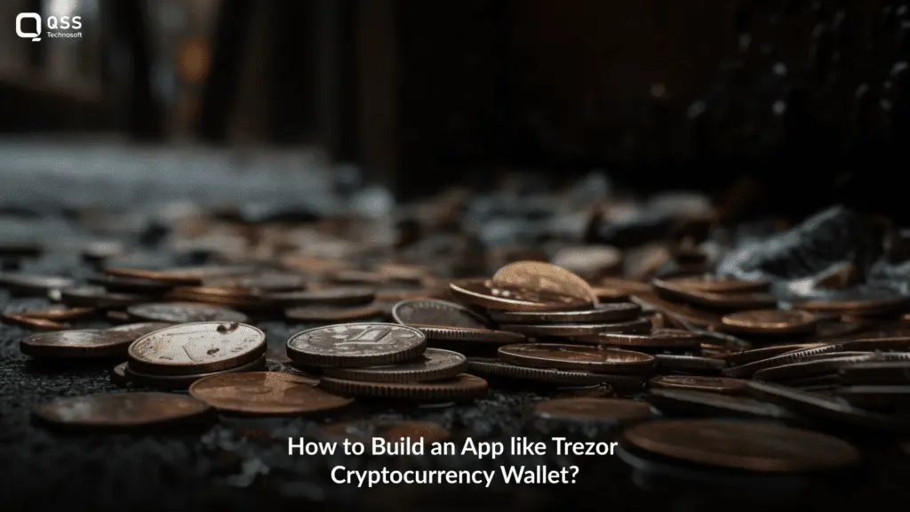How to Build an App like Trezor Cryptocurrency Wallet?