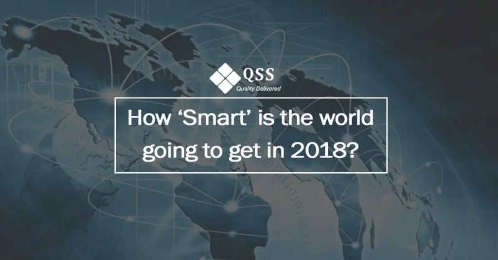 How ‘Smart’ is the world going to get in 2018
