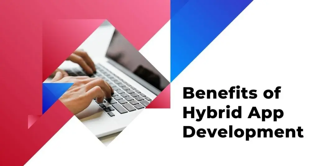 Benefits of Hybrid App Development for Startups
