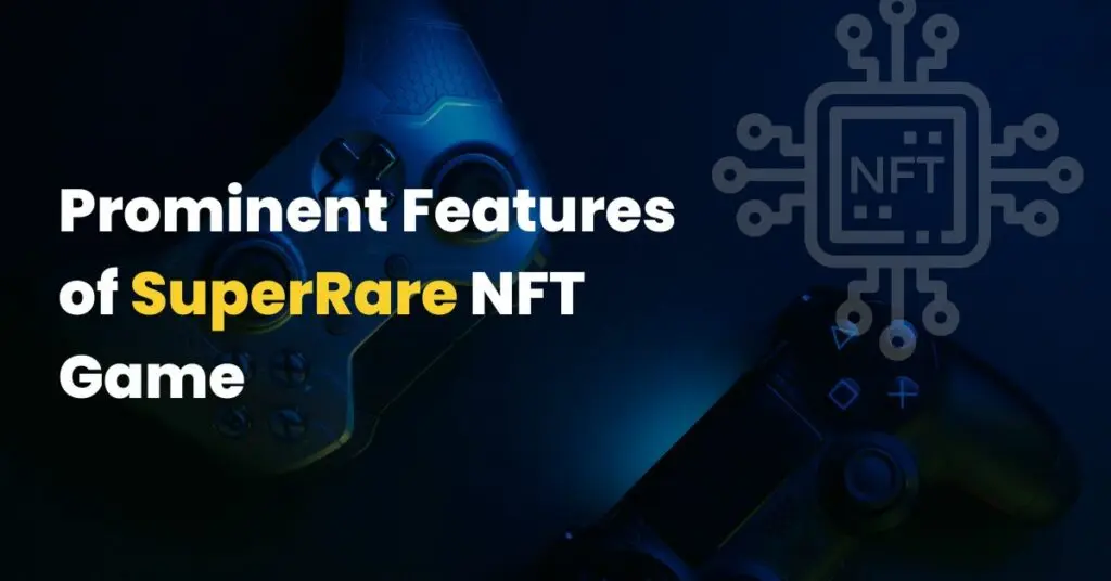 Functionalities of SuperRare NFT Game