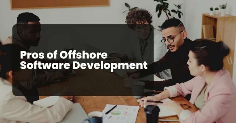 Pros of offshore software development