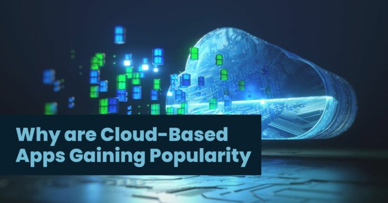 Why are Cloud Based Apps Gaining Popularity 