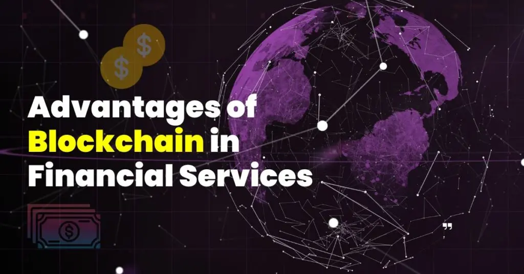 Advantages of Blockchain in Financial Services
