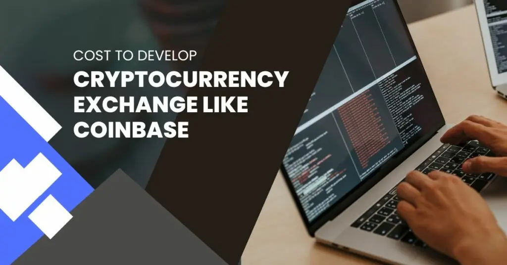 Cost to Develop a Cryptocurrency Exchange Platform like Coinbase
