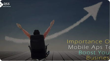 Why Mobile App Is Important For Your Organization To Boost Your Business 