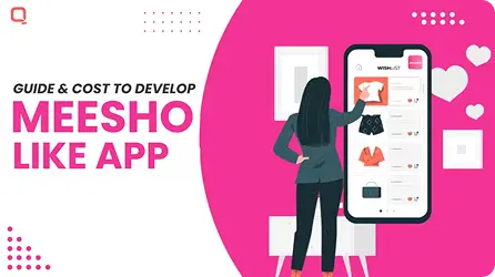 Guide & Cost to Develop Meesho Like App   