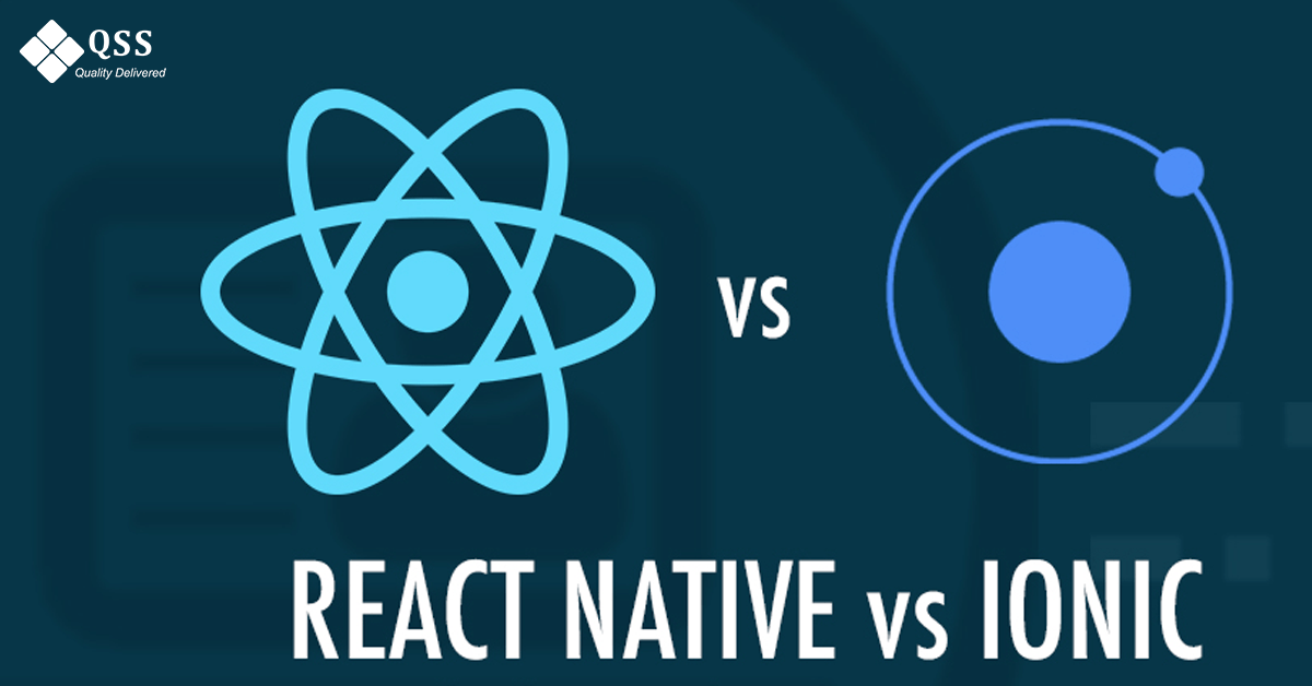ionic vs react native qss technosoft 1