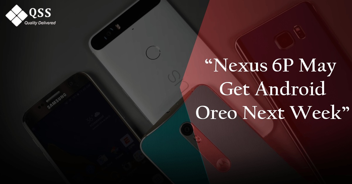 Nexus 6P May Get Android Oreo Next Week