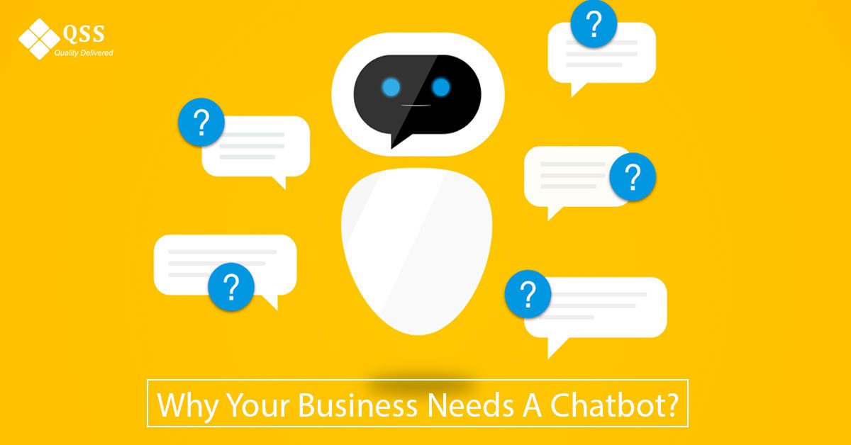 Why Your Business Needs A Chatbot?