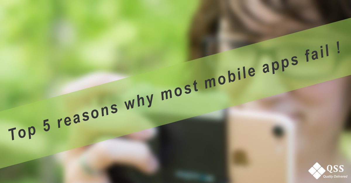 Top 5 Reasons Why Most Mobile Apps Fail !