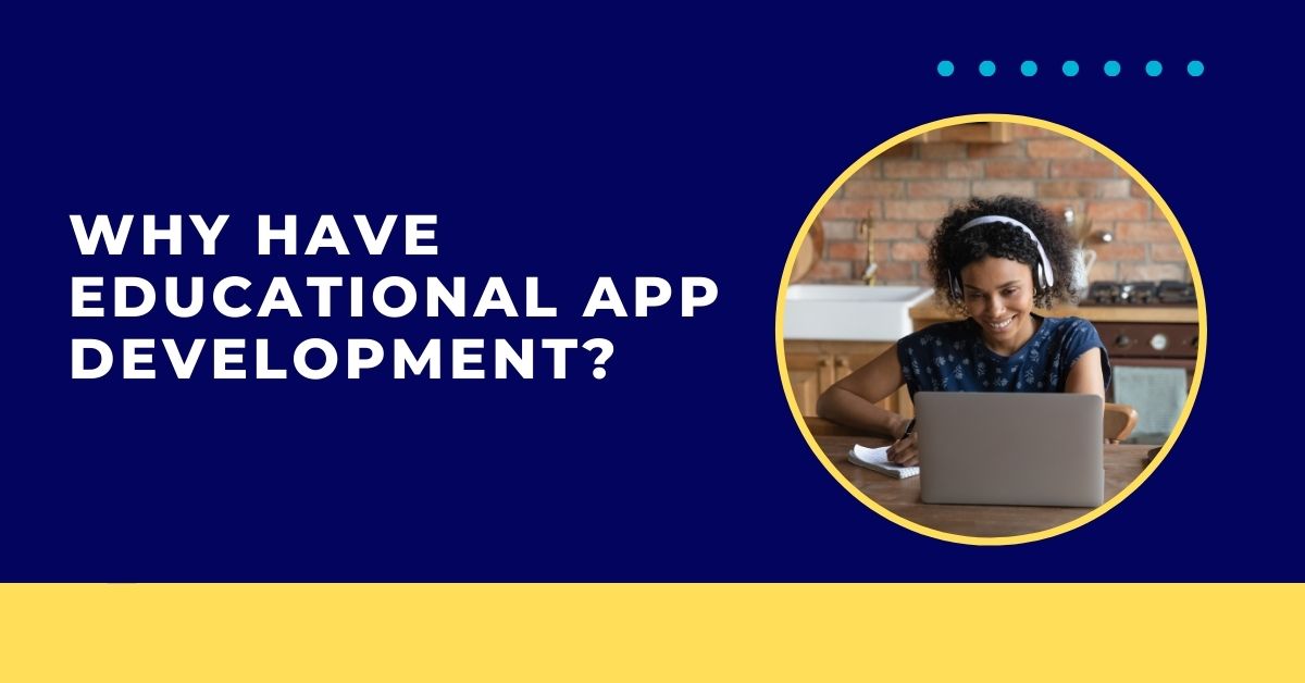 why have educational app development