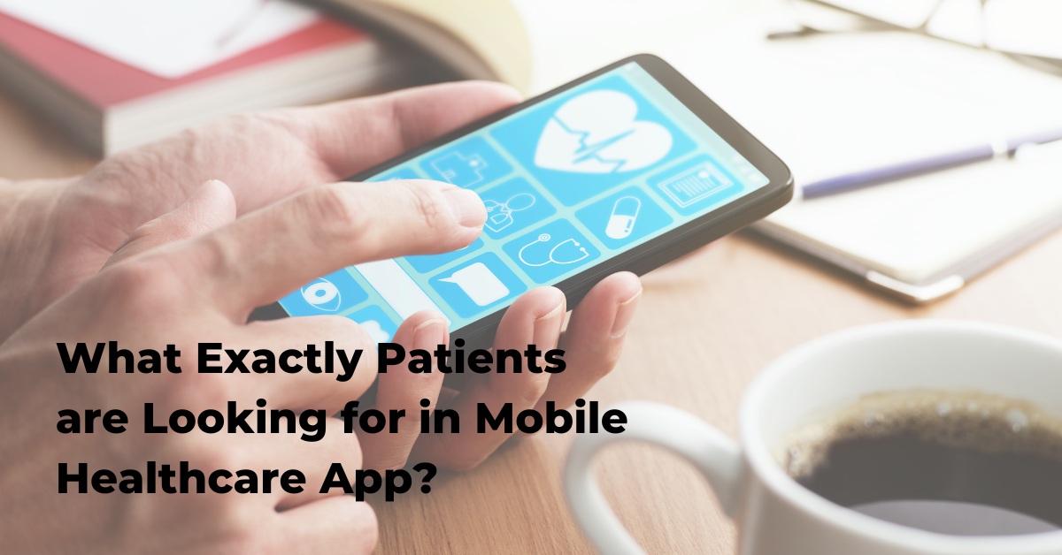 what patients look for healthcare app