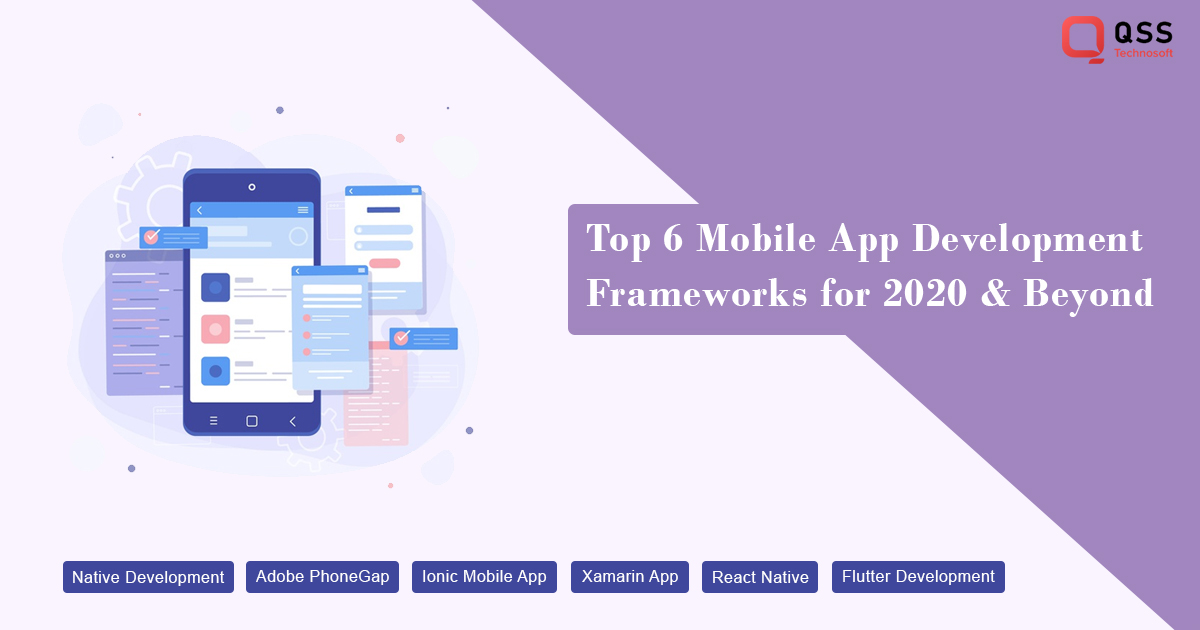 Top 6 Mobile App Development Frameworks in 2022