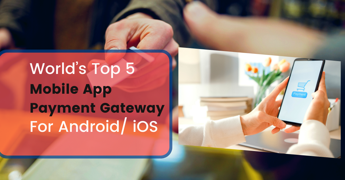 Top Mobile app payment gateway