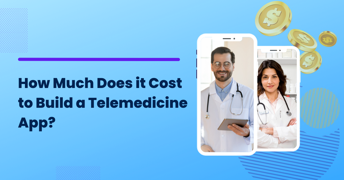 telemedicine app development cost