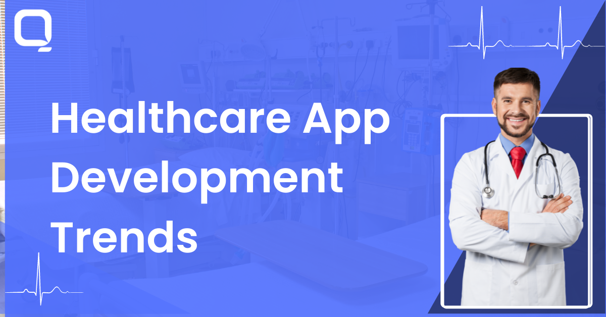 Healthcare app development trends