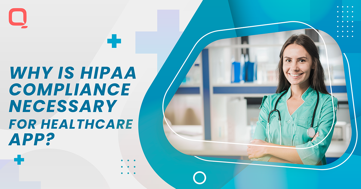Why is HIPAA Compliance Necessary for Healthcare App Development?