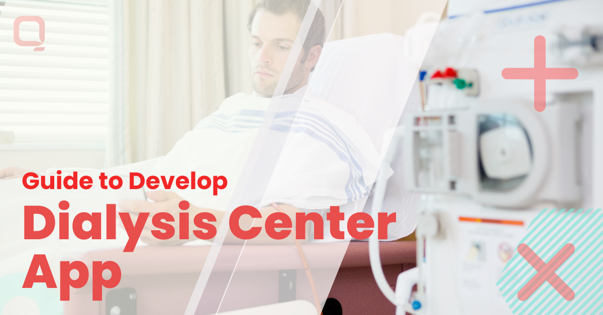 Develop Dialysis Center App