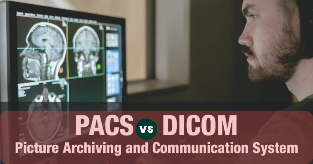Pacs vs DICOM