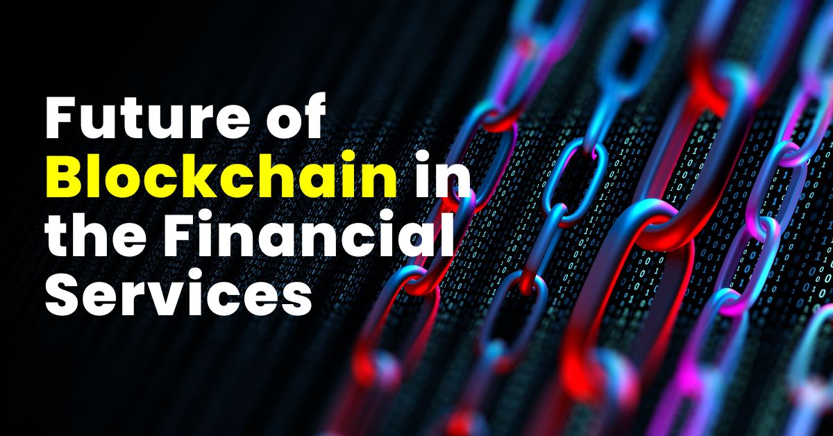future of blockchain in the financial services