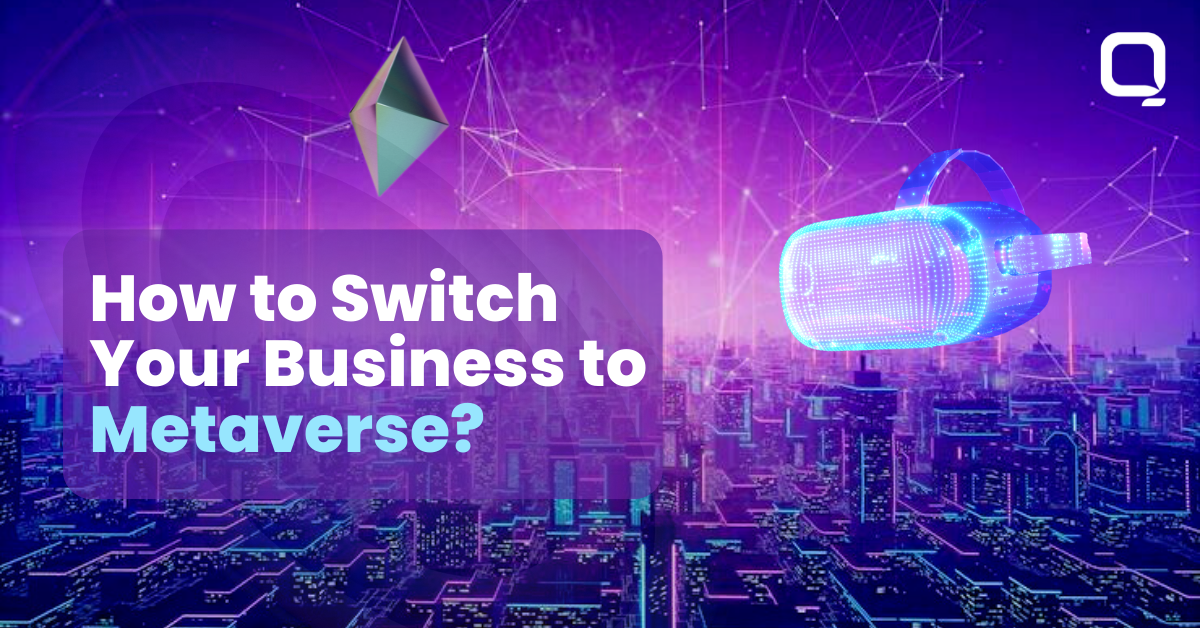 How to Switch Your Business to Metaverse
