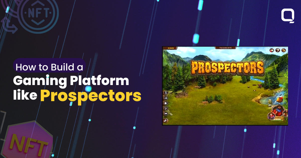 NFT Gaming Platform like Prospectors