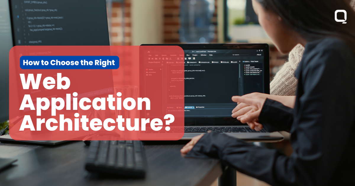 Choose the Right Web Application Architecture