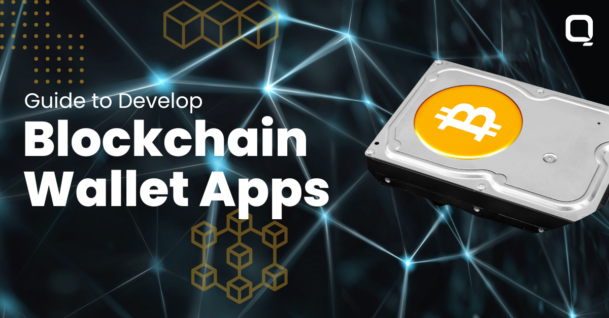 Guide to Develop Blockchain Wallet Apps
