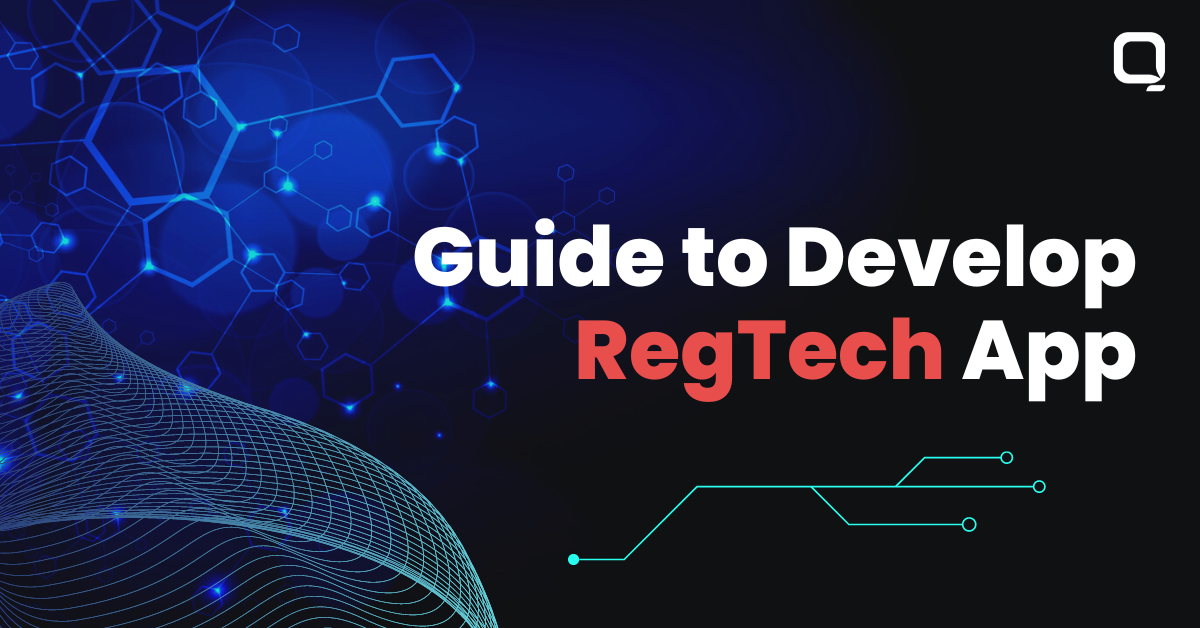 Guide to Develop RegTech App