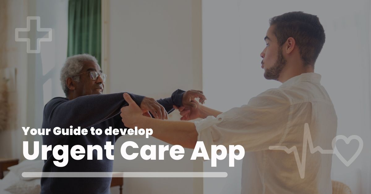 Develop Urgent Care App